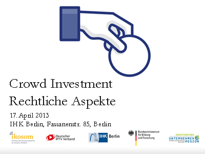 Crowd Investing, Rechtliche Aspekte, 17.April 2013 IHK&nbsp;Berlin